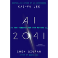 AI 2041: Ten Visions for Our Future