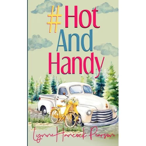 #HotAndHandy: A small-town contemporary romance