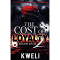The Cost of Loyalty 2: Blood Bath