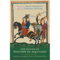 The Legend of Walther of Aquitaine: Medieval German Texts and Translations