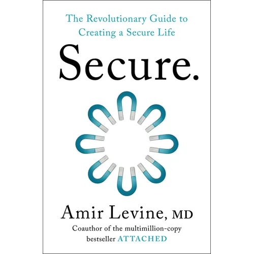 Secure: The Revolutionary Guide to Creating a Secure Life