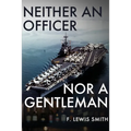 Neither an Officer Nor a Gentleman