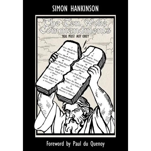 The Ten Woke Commandments -: You Must Not Obey
