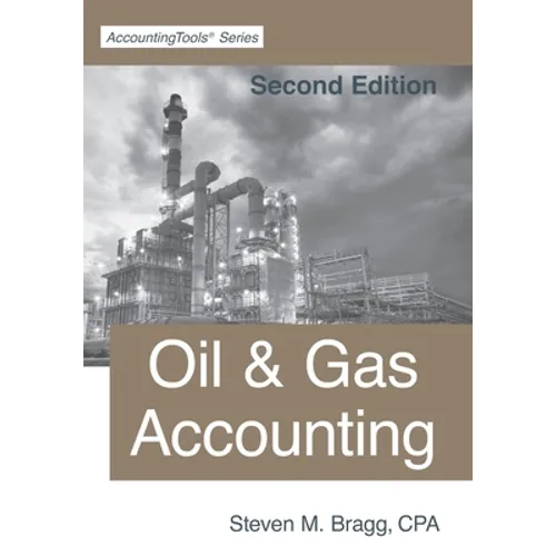 Oil & Gas Accounting: Second Edition