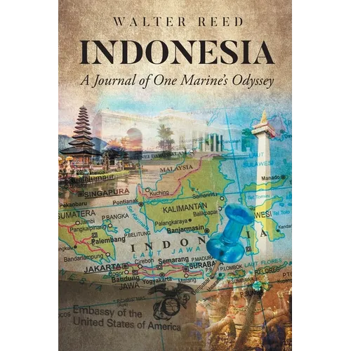 Indonesia: A Journal of One Marine's Odyssey