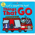 Things That Go (Let's Count to Ten!): A Lift-The-Flap Counting Book