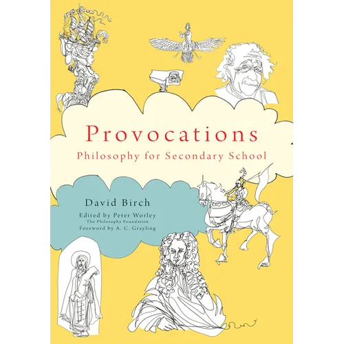 The Philosophy Foundation Provocations: Philosophy for Secondary School