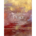 I Will Give You Peace: Five words that can change your life