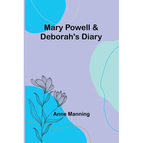 Mary Powell & Deborah's Diary