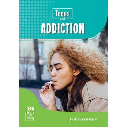 Teens and Addiction