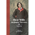 Oscar Wilde - The Complete Interviews - Volume One
