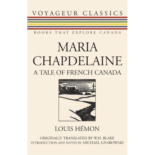 Maria Chapdelaine: A Tale of French Canada