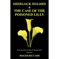 Sherlock Holmes and the Case of the Poisoned Lilly