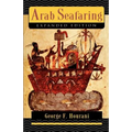 Arab Seafaring: In the Indian Ocean in Ancient and Early Medieval Times - Expanded Edition