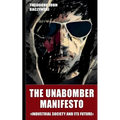 The Unabomber Manifesto (New Edition 2023): Industrial Society and Its Future