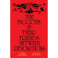 The Faggots and Their Friends Between Revolutions