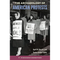 The Archaeology of American Protests