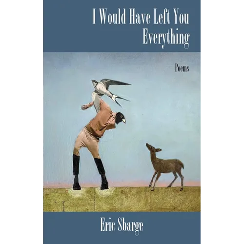 I Would Have Left You Everything