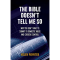 The Bible Doesn't Tell Me So: Why you don't have to submit to domestic abuse and coercive control