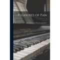 Pleasures of Pan: Solos for Flute With Piano Accompaniment; 2