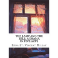 The Lamp and the Bell: A Drama In Five Acts