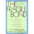 The Fragile Bond: In Search of an Equal, Intimate and Enduring Marriage