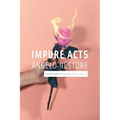 Impure Acts