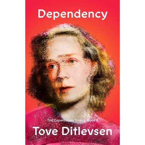 Dependency: The Copenhagen Trilogy: Book 3