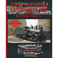 Shay Geared Locomotives and Repair Parts Catalogue