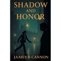 Shadow and Honor