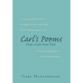 Carl's Poems: (And A Little Prose Too!)