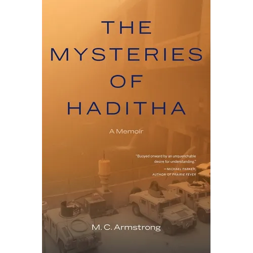 The Mysteries of Haditha: A Memoir