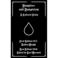 Vampires and Vampirism: A Cultural Study