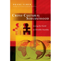 Cross-Cultural Servanthood: Serving the World in Christlike Humility