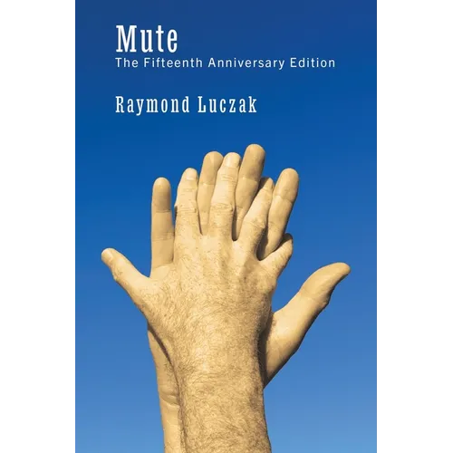 Mute: The Fifteenth Anniversary Edition