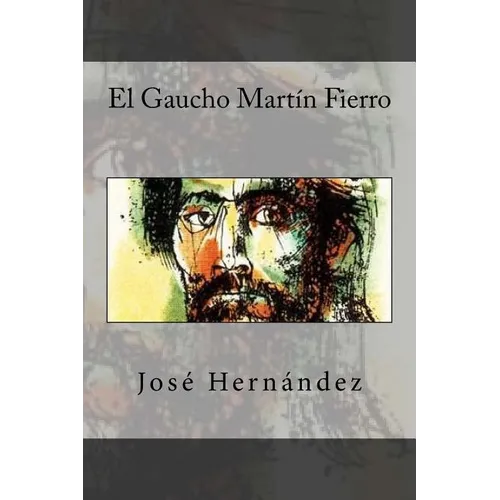 El Gaucho Martin Fierro