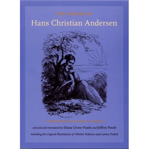 The Stories of Hans Christian Andersen: A New Translation from the Danish