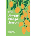 It's Always Mango Season