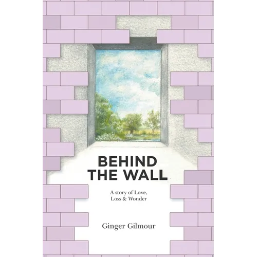 Behind the Wall