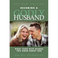 Becoming a Godly Husband: What Your Wife Wishes You Knew about Her