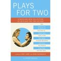 Plays for Two: A Dazzling New Collection of 28 Plays for Two Actors