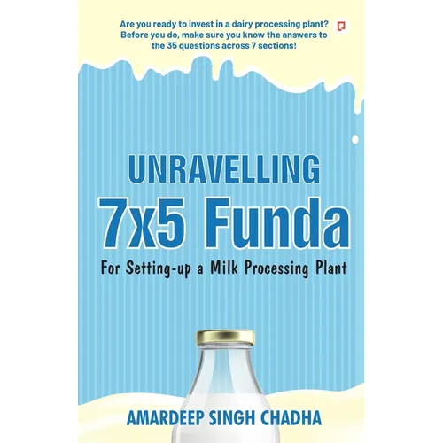 Unravelling 7x5 Funda for Setting-up a Milk Processing Plant