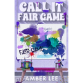 Call It Fair Game: An enemies to lovers with a secret billionaire twist