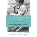 The End of the World as We Know It: Scenes from a Life