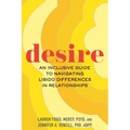 Desire: An Inclusive Guide to Navigating Libido Differences in Relationships