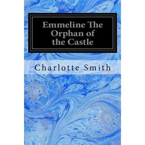 Emmeline The Orphan of the Castle