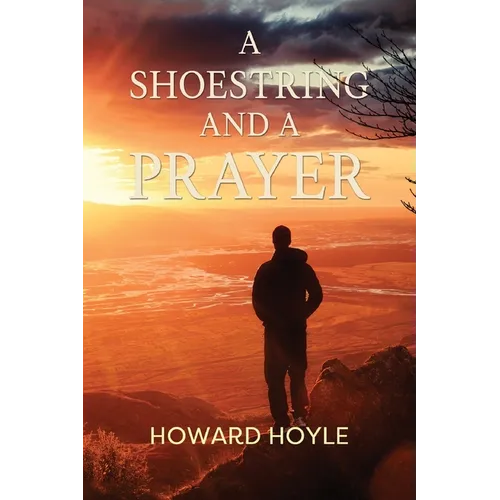 A Shoestring and a Prayer
