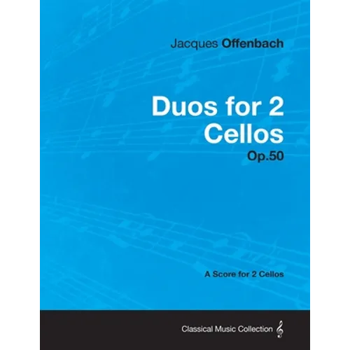 Duos for 2 Cellos Op.50 - A Score for 2 Cellos