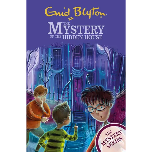 The Mystery of the Hidden House: Book 6