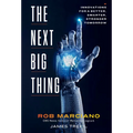 The Next Big Thing: Innovations for a Better, Smarter, Stronger Tomorrow